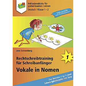 Jens Sonnenberg: Rechtschreibtraining für Schreibanfänger - Vokale in Nomen