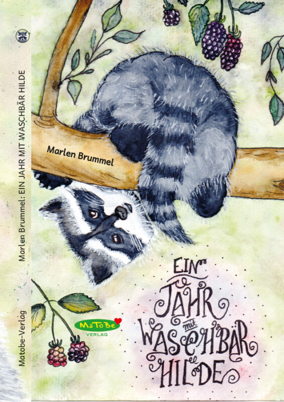 Marlen Brummel: Ein Jahr mit Waschbär Hilde
