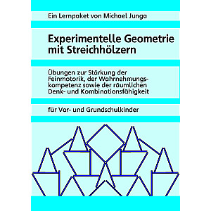 Michael Junga: Experimentelle Geometrie mit Streichhölzern
