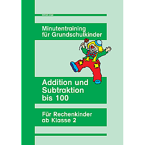 Michael Junga: Rechentraining Addition und Subtraktion bis 100