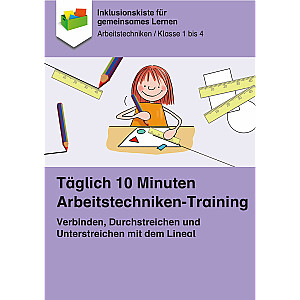Jens Sonnenberg: Täglich 10 Minuten Arbeitstechniken Training - Verbinden, Durchstreichen und Unterstreichen mit Lineal