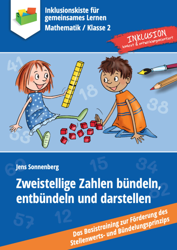 Jens Sonnenberg: Zweistellige Zahlen bündeln, entbündeln und darstellen