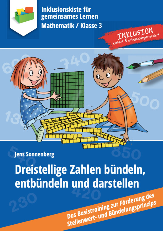 Jens Sonnenberg: Dreistellige Zahlen bündeln, entbündeln und darstellen