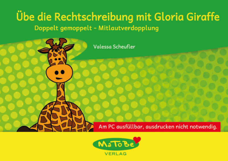 Valessa Scheufler: Doppelt gemoppelt - Mitlautverdopplung (ausfüllbare Version)