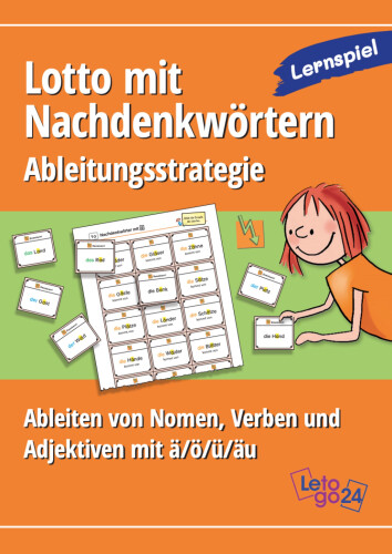 Letogo 24: Lotto mit Nachdenkwörtern - Ableitungsstrategie - Ableiten von Nomen, Verben und Adjektiven
