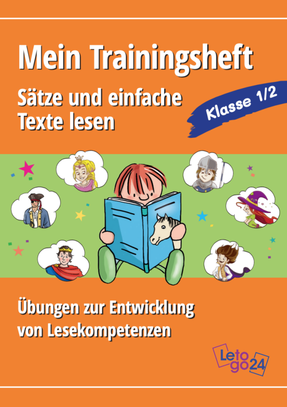 Letogo24: Mein Trainingsheft: Sätze und einfache Texte lesen - Übungen zur Entwicklung von Lesekompetenzen