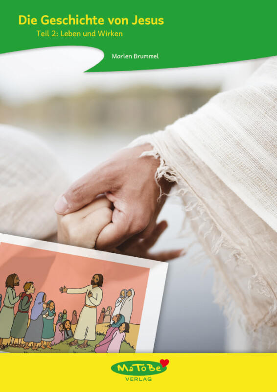 Marlen Brummel: Die Geschichte von Jesus, Teil 2 (Leben und Wirken)