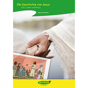 Marlen Brummel: Die Geschichte von Jesus, Teil 2 (Leben und Wirken)