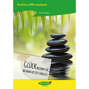Susanne Ruppert: Positive Affirmationen