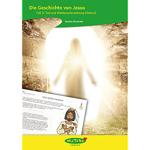 Marlen Brummel: Die Geschichte von Jesus, Teil 3 (Tod und Wiederauferstehung - Ostern)