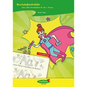 Nicole Trapp: Buchstabenheldin, Klasse 1 (in Grundschrift)