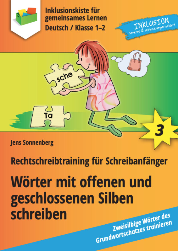 Jens Sonnenberg: Rechtschreibtraining für Schreibanfänger – Wörter mit offenen und geschlossenen Silben schreiben