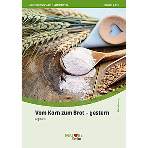 Marlen Brummel: Legekreis "Vom Korn zum Brot" - früher