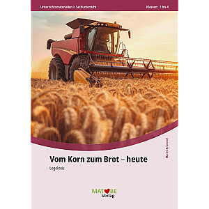 Marlen Brummel: Legekreis "Vom Korn zum Brot" - heute