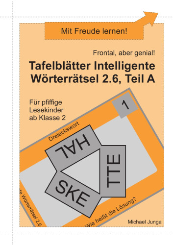 Michael Junga: Tafelblätter Intelligente Wörterrätsel 2.6, Teil A