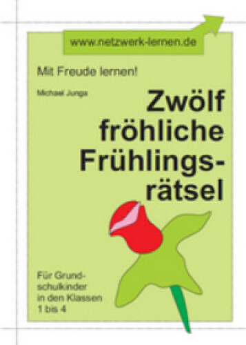 Michael Junga: Zwölf fröhliche Frühlingsrätsel