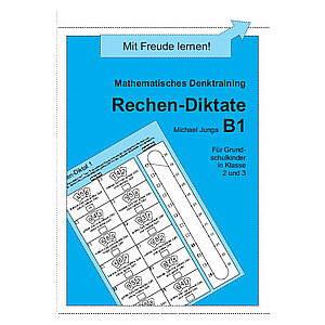 Michael Junga: Rechen-Diktat B1