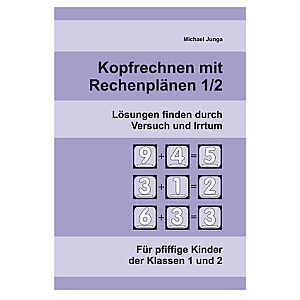 Michael Junga: Kopfrechnen mit Rechenplänen 1/2