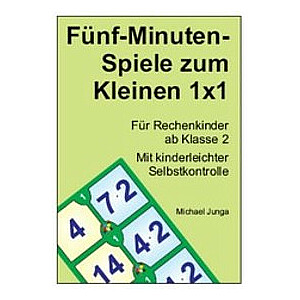 Michael Junga: Fünf-Minuten-Spiele zum kleinen 1x1