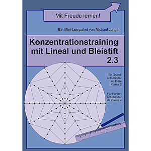 Michael Junga: Konzentrationstraining mit Lineal und Bleistift 2.3