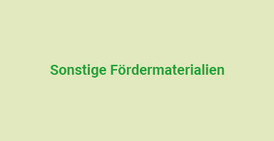 Sonstige Fördermaterialien