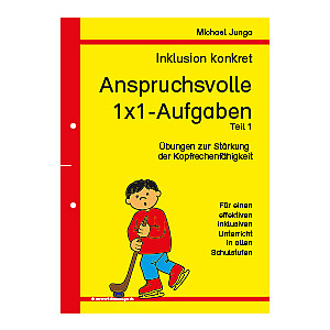 Michael Junga: Inklusion konkret - Anspruchsvolle 1x1-Aufgaben, Teil 1