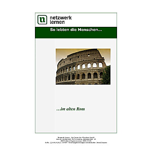 Netzwerk Lernen: So lebten die Menschen im alten Rom