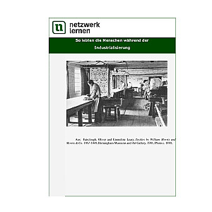 Netzwerk Lernen: So lebten die Menschen zur Zeit der Industrialisierung