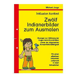 Michael Junga: Inklusion konkret - Zwölf Indianerbilder zum Ausmalen