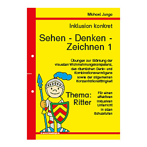 Michael Junga: Inklusion konket - Sehen Denken Zeichnen 1 - Thema Ritter