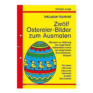 Michael Junga: Inklusion konkret - Zwölf Ostereier-Bilder zum Ausmalen